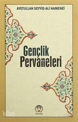 Gençlik Pervaneleri; Gençlere Tavsiyeler