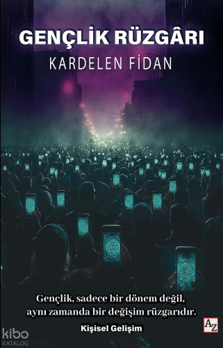 Gençlik Rüzgârı;Gençlik , Sadece Bir Dönem Değil Aynı Zamanda Bir Değişim Rüzgarıdır.