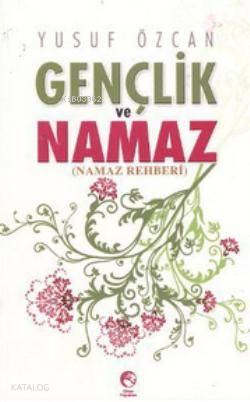 Gençlik ve Namaz; Namaz Rehberi