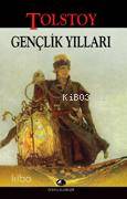 Gençlik Yılları | Lev Nikolayeviç Tolstoy | Şule Yayınları