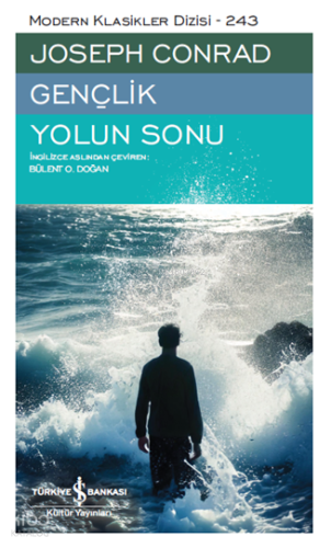 Gençlik – Yolun Sonu | Joseph Conrad | Türkiye İş Bankası Kültür Yayın