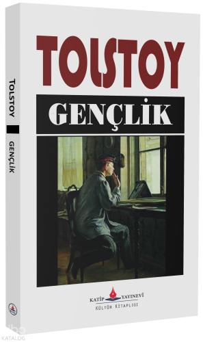 Gençlik | Aleksey Nikolayeviç Tolstoy | Katip Yayınevi