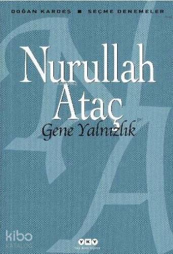 Gene Yalnızlık; Seçme Denemeler