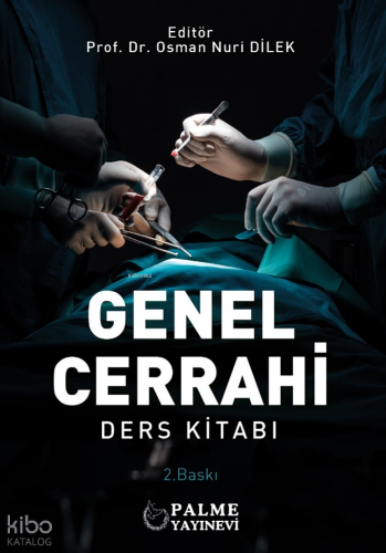 Genel Cerrahi Ders Kitabı | Osman Nuri Dilek | Palme Yayınevi