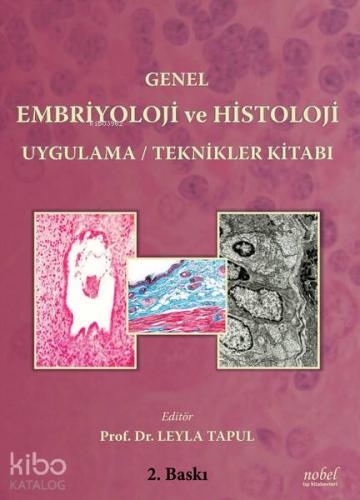 Genel Embriyoloji ve Histoloji Uygulama-Teknikler Kitabı
