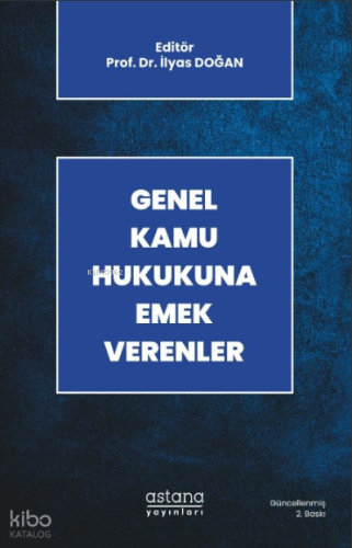 Genel Kamu Hukukuna Emek Verenler (2. Baskı)