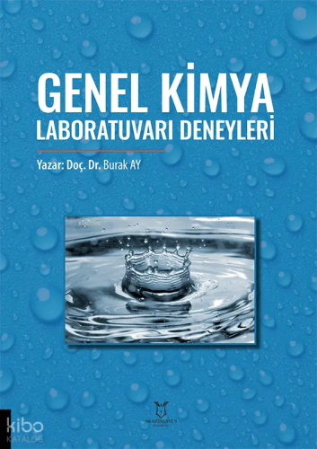 Genel Kimya Laboratuvarı Deneyleri | Burak Ay | Akademisyen Kitabevi