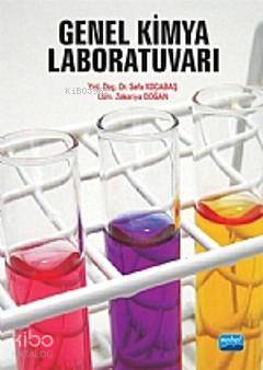 Genel Kimya Laboratuvarı | Sefa Kocabaş | Nobel Akademik Yayıncılık