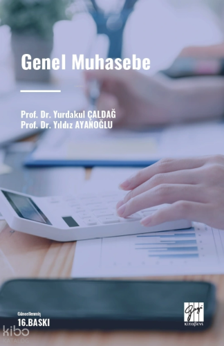 Genel Muhasebe | Yıldız Ayanoğlu | Gazi Kitabevi