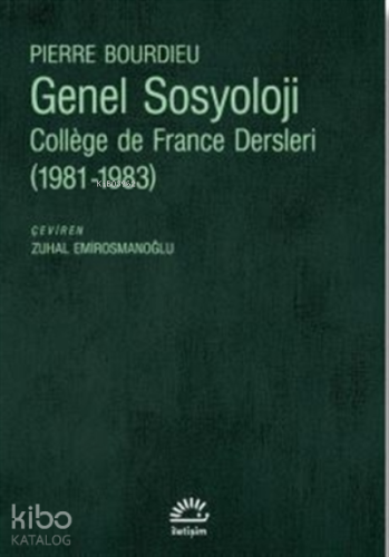 Genel Sosyoloji;College de France Dersleri (1981-1983)