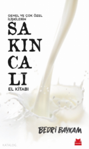Genel ve Çok Özel İlişkilerin Sakıncalı El Kitabı | Bedri Baykam | Kır
