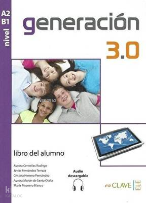 Generación 3.0 A2-B1 Libro del alumno +Audio descargable