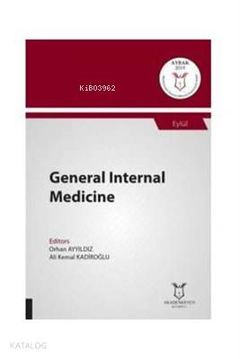 General Internal Medicine | Orhan Ayyıldız | Akademisyen Kitabevi