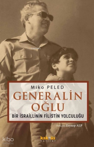 Generalin Oğlu ;Bir İsraillinin Filistin Yolculuğu