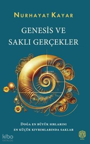 Genesis ve Saklı Gerçekler | Nurhayat Kayar | Mask Yayınları