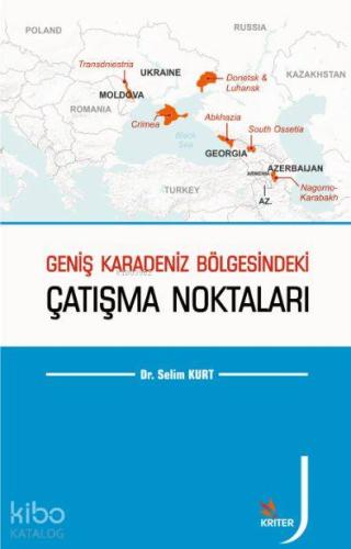 Geniş Karadeniz Bölgesindeki Çatışma Noktaları