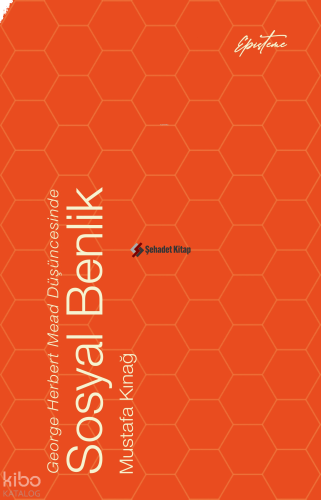 George Herbert Mead Düşüncesinde Sosyal Benlik