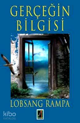 Gerçeğin Bilgisi | Lobsang Rampa | Onbir Yayınları