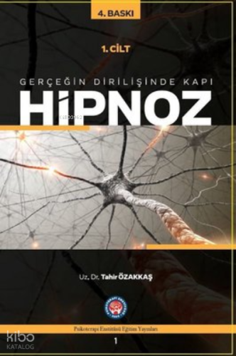 Gerçeğin Dirilişine Kapı Hipnoz 1. Cilt