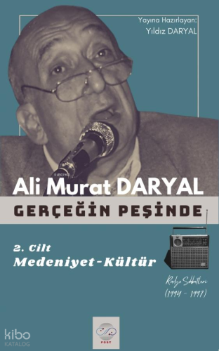 Gerçeğin Peşinde 2. Cilt;Medeniyet - Kültür | Ali Murat Daryal | Post 
