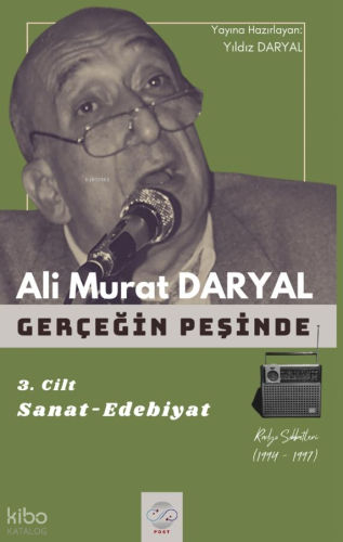 Gerçeğin Peşinde 3. Cilt;Sanat - Edebiyat | Ali Murat Daryal | Post Ya