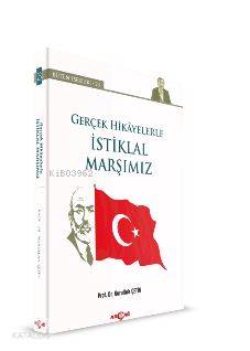 Gerçek Hikayelerle İstiklal Marşımız