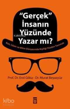 ''Gerçek'' İnsanın Yüzünde Yazar mı?