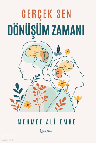 Gerçek Sen Dönüşüm Zamanı