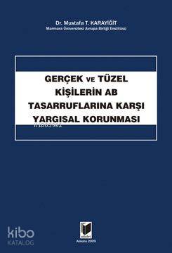 Gerçek ve Tüzel Kişilerin AB Tasarruflarına Karşı Yargısal Korunması