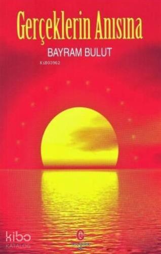 Gerçeklerin Anısına