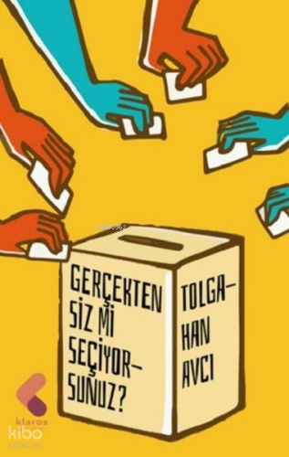 Gerçekten Siz mi Seçiyorsunuz?