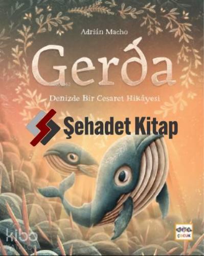 Gerda - Denizde Bir Cesaretin Hikayesi - Ciltli
