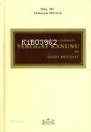 Gerekçeli - Notlu - İçtihatlı - Açıklamalı Tebligat Kanunu ve İlgili Mevzuat