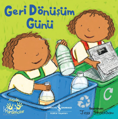 Geri Dönüşüm Günü ;Minik Yardımcılar