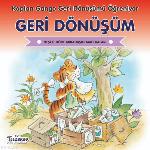 Geri Dönüşüm - Kaplan Gango Geri Dönüşümü Öğreniyor;Neşeli Dört Arkada