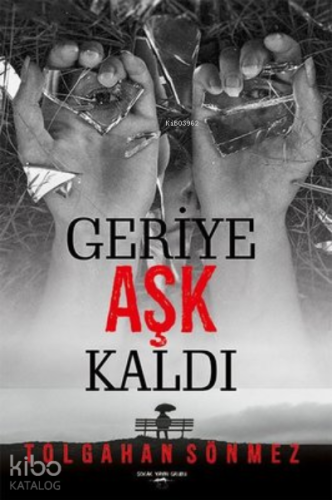 Geriye Aşk Kaldı