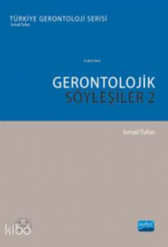 Gerontolojik Söyleşiler - 2