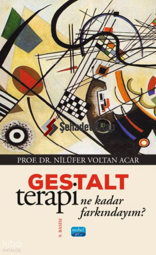 Gestalt Terapi Ne Kadar Farkındayım?