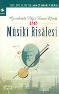 Gevrekzade Hafız Hasan Efendi ve Musiki Risalesi | Ahmet Hakkı Turabi 