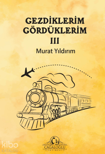 Gezdiklerim Gördüklerim III