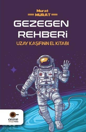 Gezegen Rehberi; Uzay Kaşifinin El Kitabı