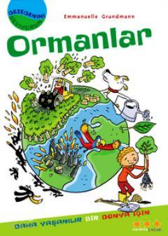 Gezegenimi Seviyorum - Ormanlar; Daha Yaşanılır Bir Dünya İçin