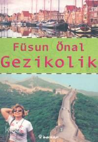 Gezikolik | Füsun Önal | İnkılâp Kitabevi
