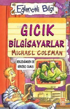 Gıcık Bilgisayarlar; Eğlenceli Bilim, 10+ Yaş