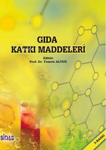 Gıda Katkı Maddeleri | Tomris Altuğ Onoğur | Sidas Yayınları