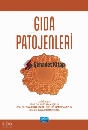 Gıda Patojenleri | Mustafa Akçelik | Nobel Akademik Yayıncılık