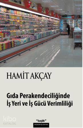 Gıda Perakendeciliğinde İş Yeri ve İş Gücü Verimliliği