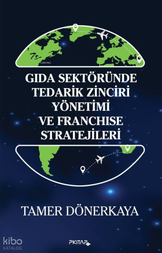 Gıda Sektöründe Tedarik Zinciri Yönetimi ve Franchise Stratejileri