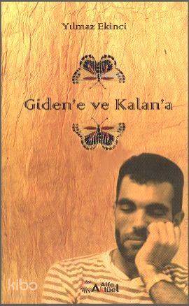 Giden'e ve Kalan'a
