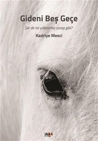 Gideni Beş Geçe; Şiir de mi Yıllanırmış Şarap Gibi?